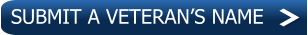 SUBMIT A VETERAN’S NAME